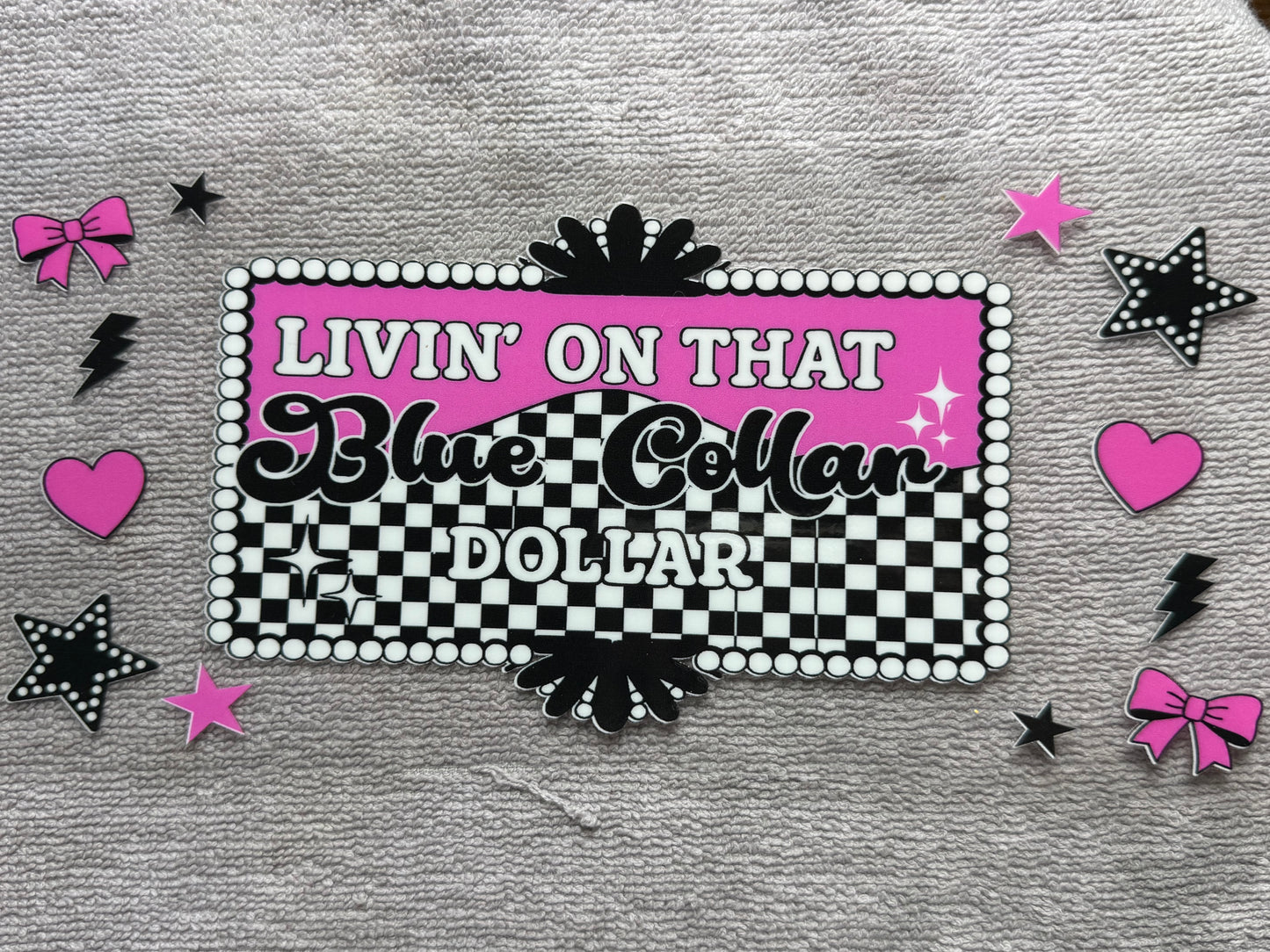 Livin on that blue collar dollar pink