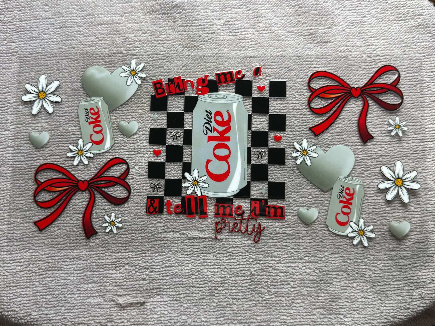 Bring me Diet Coke and tell me I’m pretty