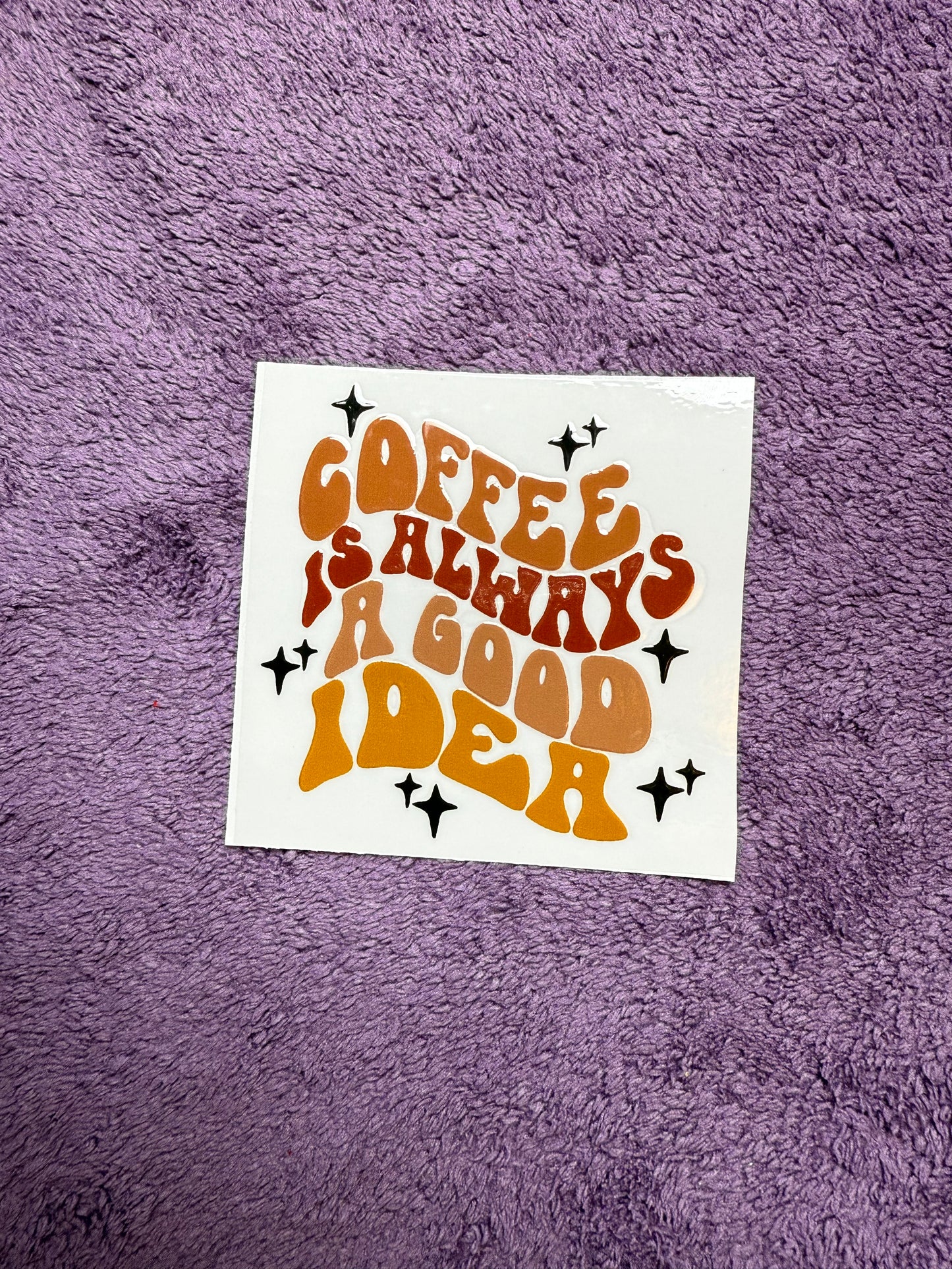 Coffee is always a good idea