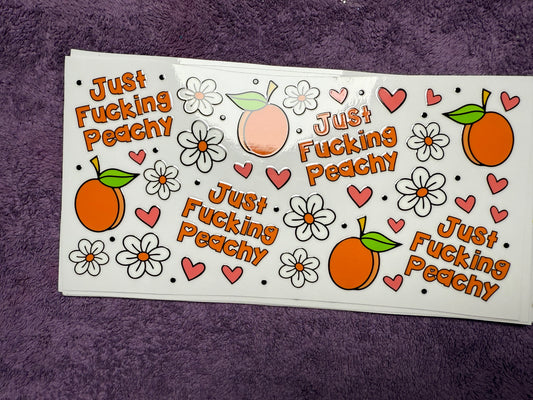Just fucking peachy