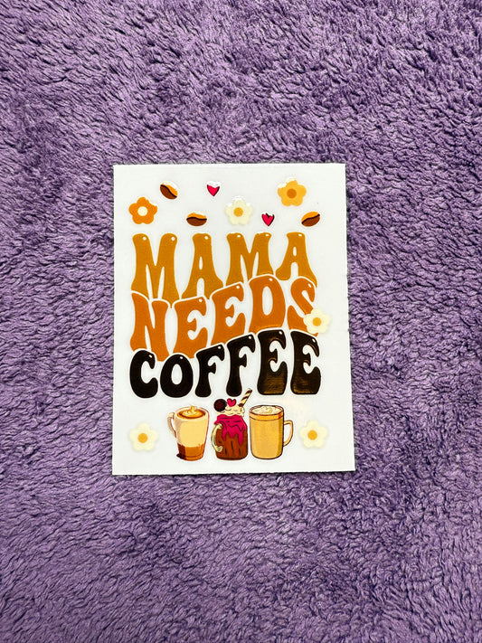 Mama needs coffee