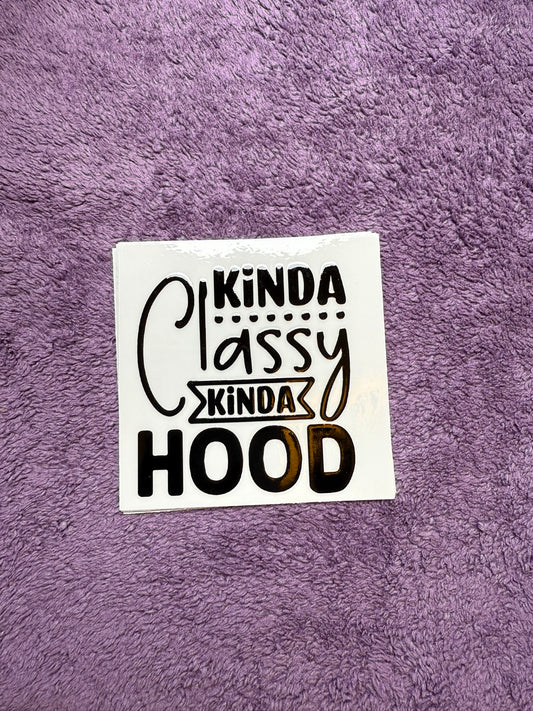 Kinda classy, kinda hood
