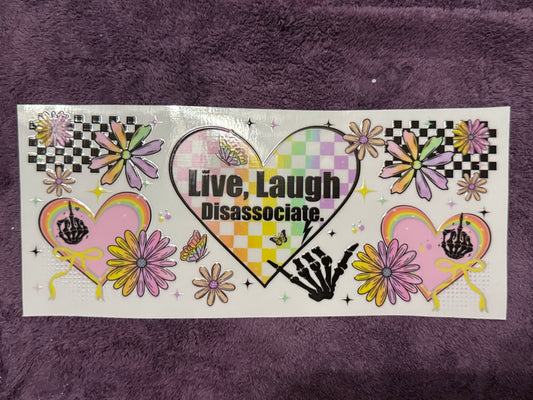 Live laugh disassociate