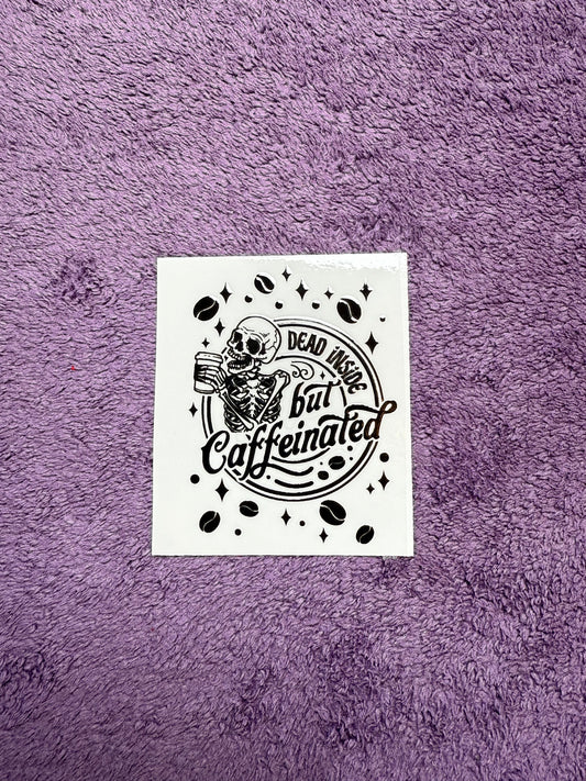 Dead inside, but caffeinated