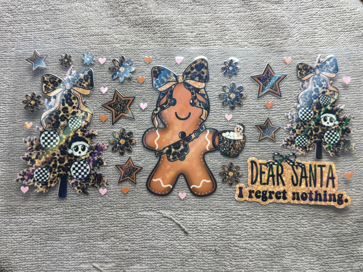 Christmas gingerbread dear Santa I regret nothing