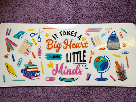 It takes a big heart to shape little minds