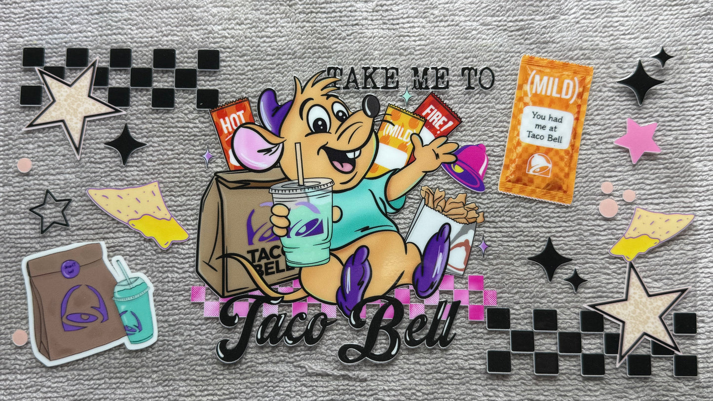 Cinderella Gus Gus take me to Taco Bell