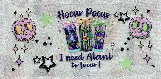 Hocus pocus I need an Alani to focus