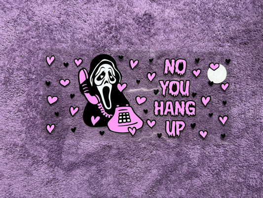 No you hang up, ghosty bae