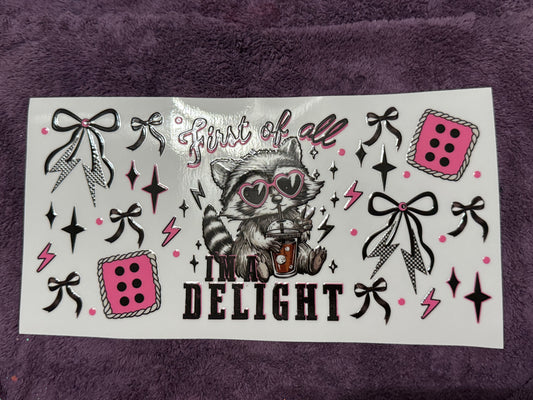 Raccoon - first off I’m a delight